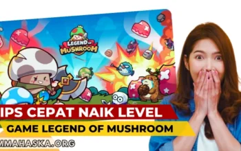 Tips Cepat Naik Level Game Legend of Mushroom